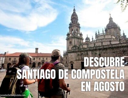 Descubre Santiago de Compostela en Agosto