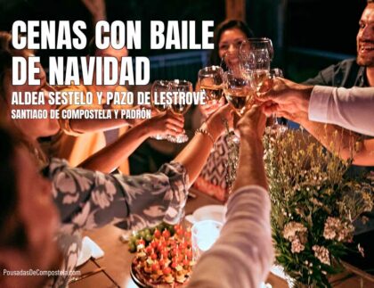 Cenas Baile Navidad en Aldea de Sestelo (Santiago de Compostela) y Pazo de Lestrove (Padrón)