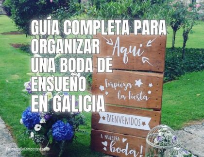 Guía completa para organizar una boda de ensueño en Galicia